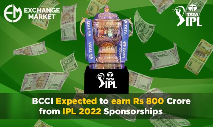 BCCI Expected to earn Rs 800 Crore from IPL 2022 Sponsorships