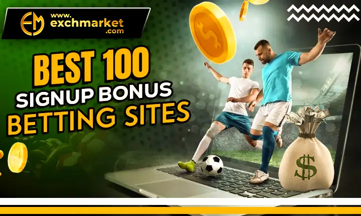 Discover the Best 100 Sign up Bonus Betting Sites