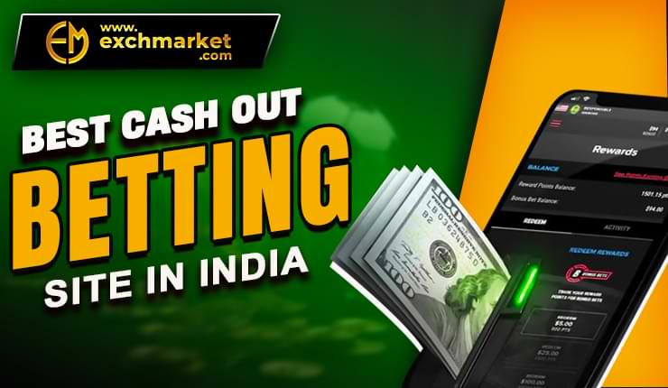 9 Best Cash Out Betting Sites In India For 2024