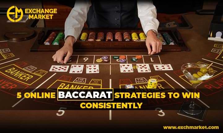 5 Online Baccarat Strategies to win consistently