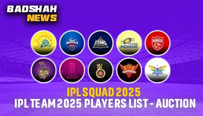 IPL Squad 2025, IPL Team 2025 Players List – Auction