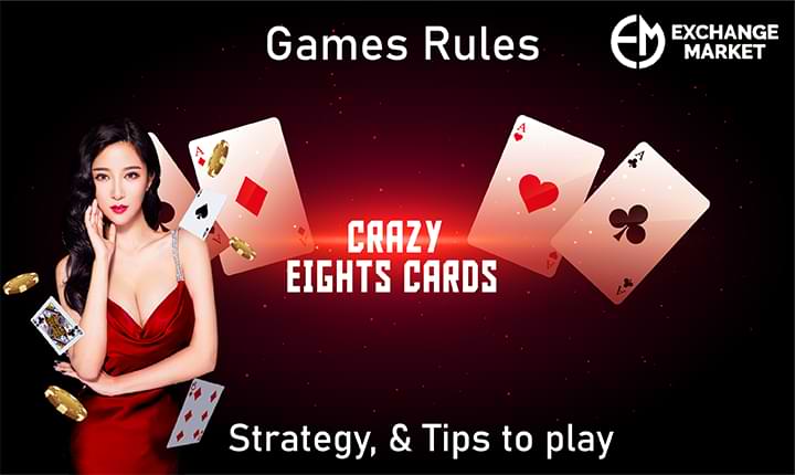 Crazy Eight Card Games Rules, Strategy, &#038; Tips to play
