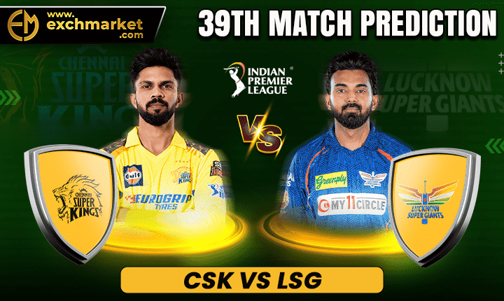 CSK vs LSG: 39th IPL Match Prediction 2024