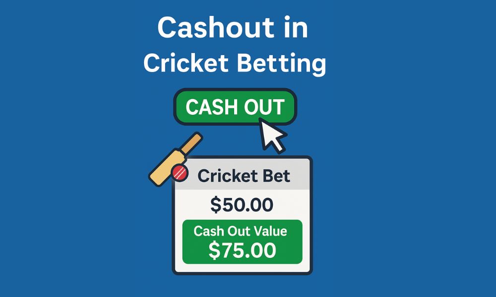What is Cashout in Cricket Betting and How Does It Work?