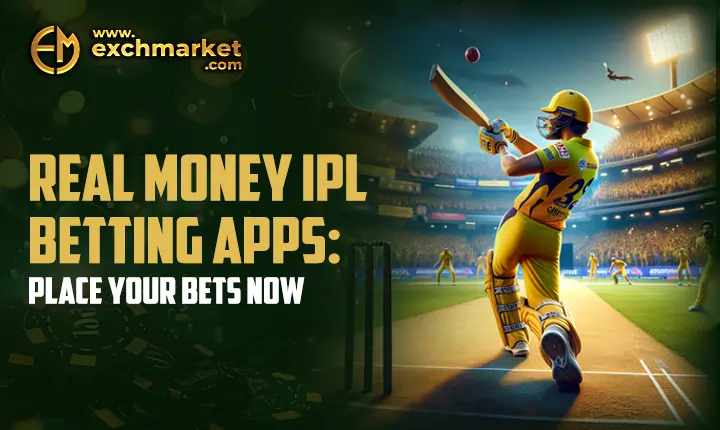 Real Money IPL Betting Apps: Place Your Bets Now