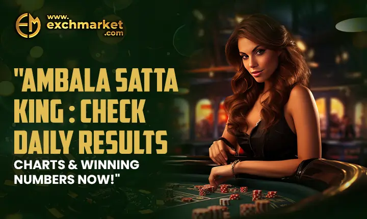 Ambala Satta King: Check Daily Results, Charts &#038; Winning Numbers Now!