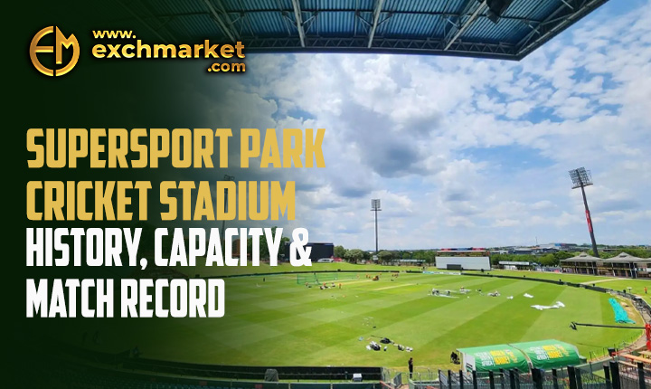 SuperSport Park Cricket Stadium History, Capacity &amp; Match Record