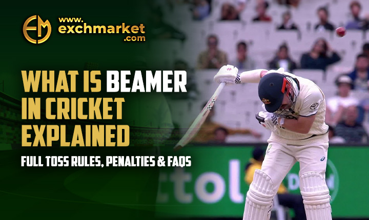 What Is Beamer in Cricket Explained: Full Toss Rules, Penalties & FAQs