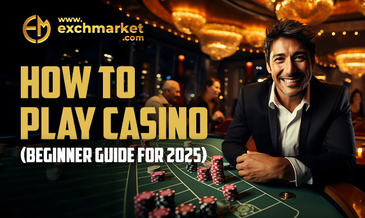 How to Play Casino (Beginner Guide for 2025)
