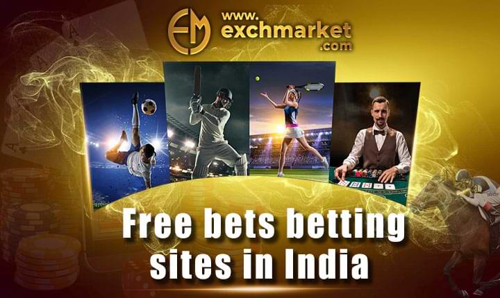 Free Bets Betting Sites in India