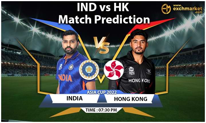 IND vs HK Asia cup 2022 Match Prediction