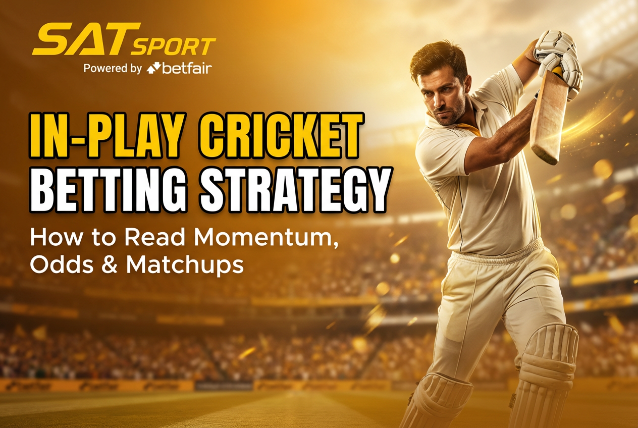 In-Play Cricket Betting Strategy: How to Read Momentum, Odds & Matchups