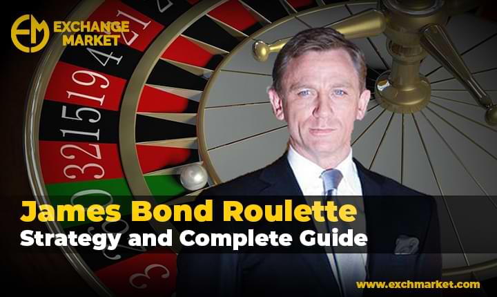 James Bond Roulette Strategy and Complete Guide