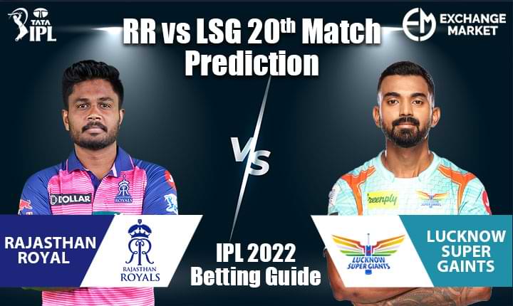 RR vs LSG 20th Match Prediction | IPL 2022 Betting Guide