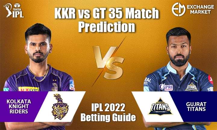 KKR vs GT 35th Match Prediction | IPL 2022 Betting Guide