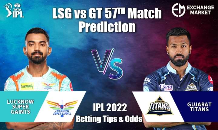 LSG vs GT 57th Match Prediction | IPL 2022 Betting odds &#038; Tip