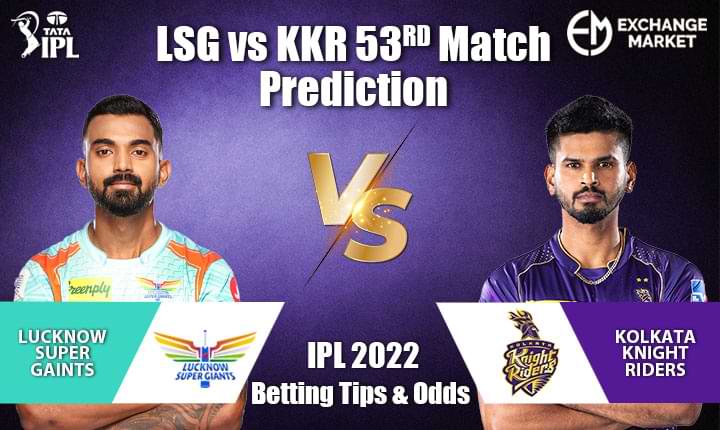 LSG vs KKR 53rd Match Prediction, Betting Tip &#038; Odds