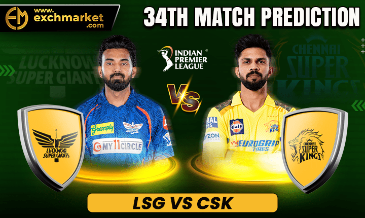 LSG vs CSK: 34th IPL Match Prediction 2024