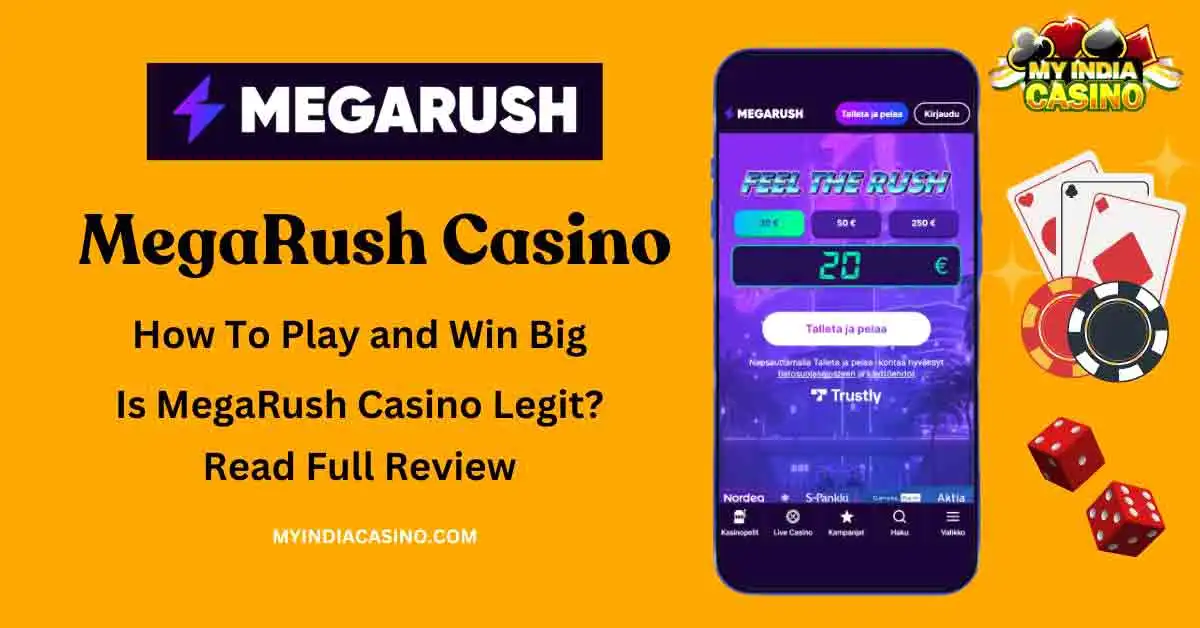 MegaRush Casino No Deposit | Review and Claim the ₹30,000
