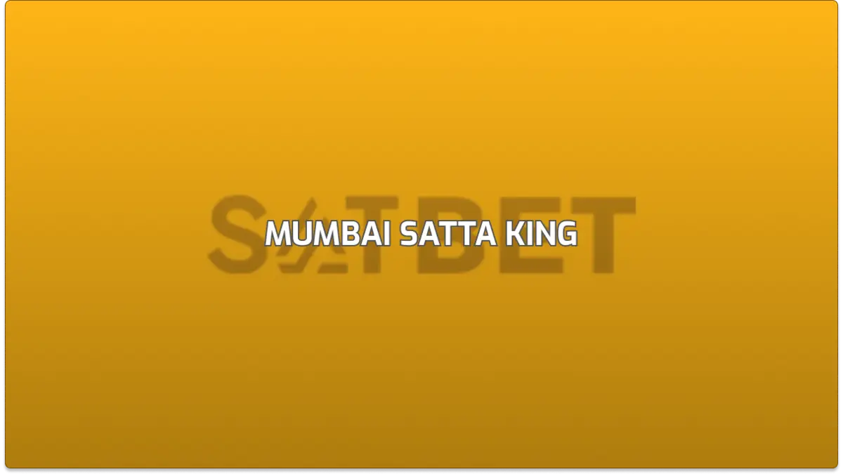 Mumbai Satta King: Your Ultimate Betting Platform in India