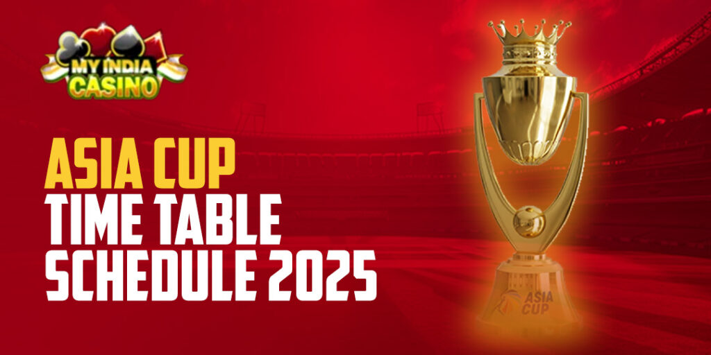 Asia Cup Time Table Schedule 2025