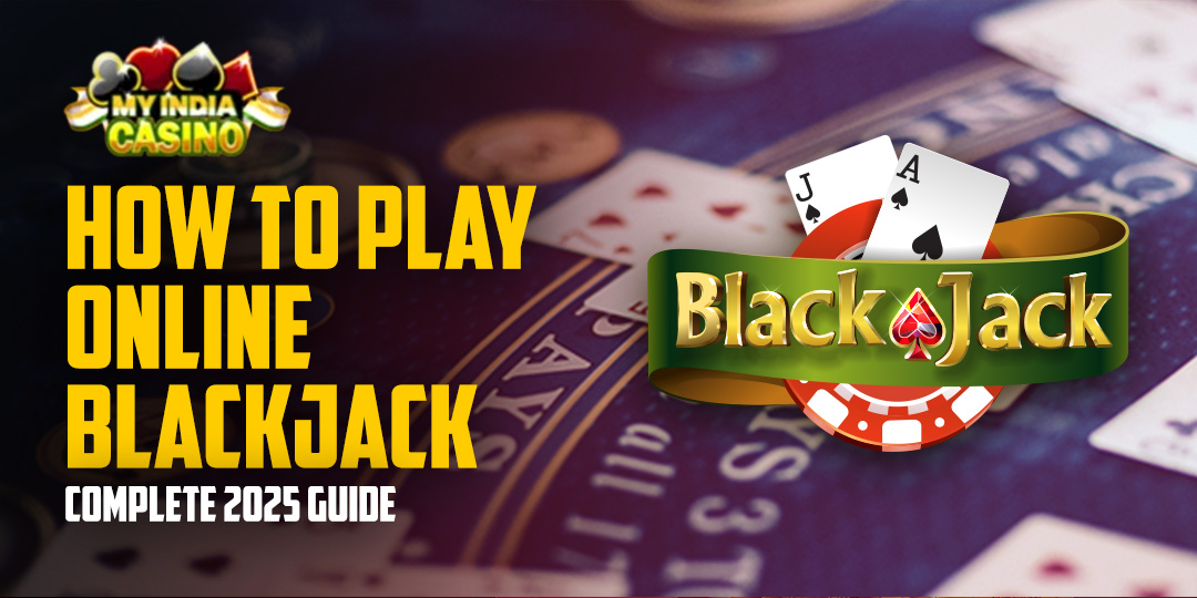 How to Play Online Blackjack – Complete 2025 Guide