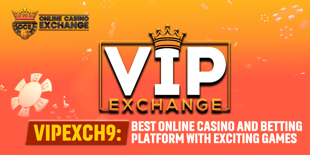VipExch9: Best Online Casino and Betting Platform with Exciting Games