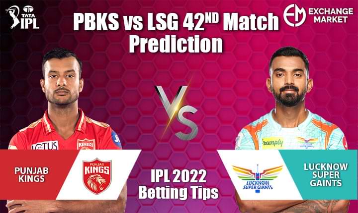 PBKS vs LSG 42nd Match Prediction and Betting Tips