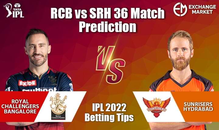 RCB vs SRH 36th Match Prediction & IPL 2022 Betting Tips