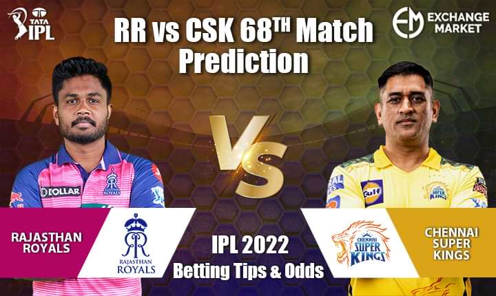CSK vs RR 68th Match Prediction | IPL 2022 Betting Guide