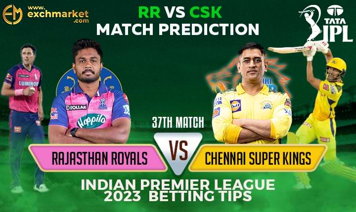 RR vs CSK: 37th IPL Match Prediction