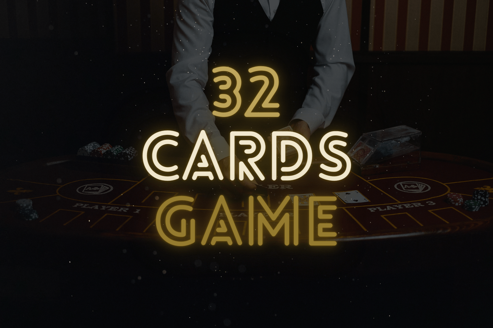 Learn to Play 32 Cards Game: The Complete Guide