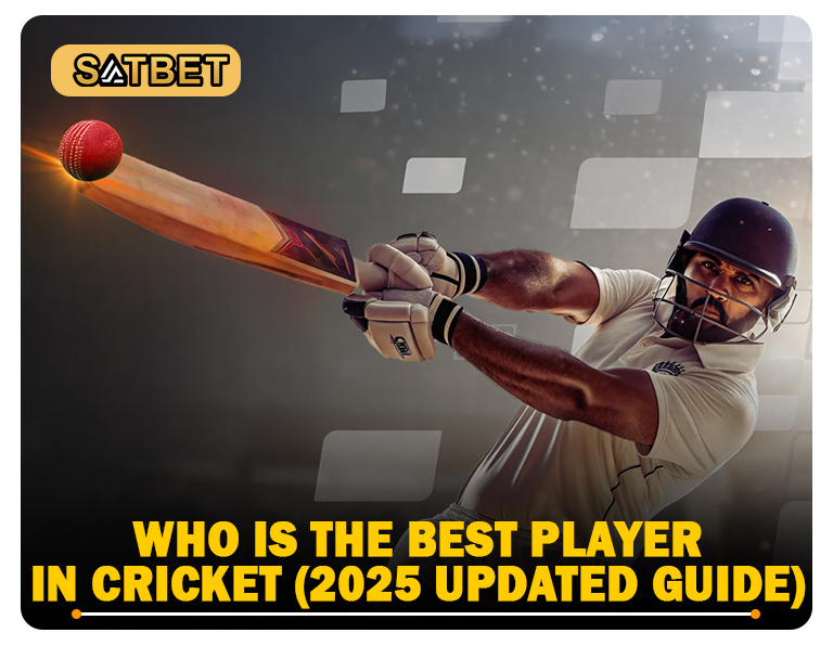 Who Is the Best Player in Cricket (2025 Updated Guide)
