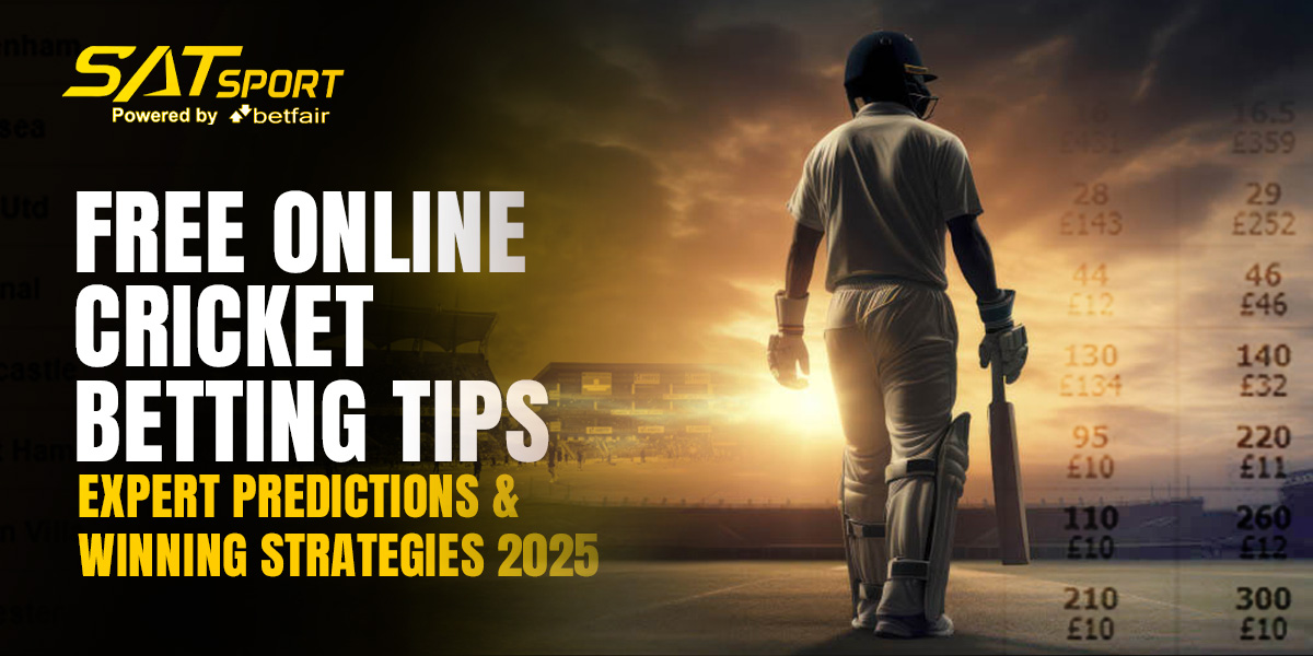Free Online Cricket Betting Tips Expert Predictions & Winning Strategies 2025