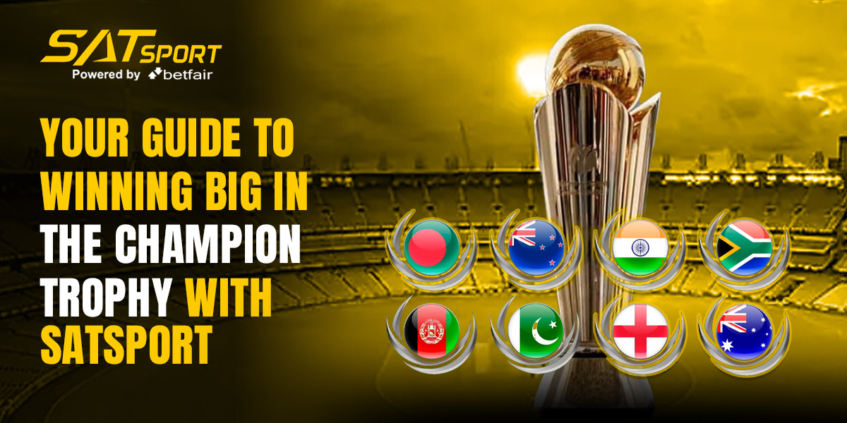 Your Guide to Winning Big in the Champion Trophy with SATSport