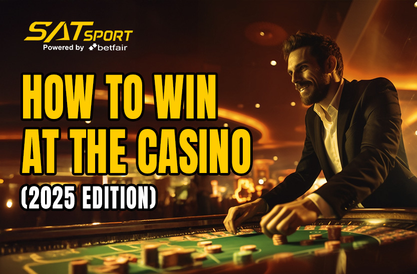 How to Win at the Casino (2025 Edition)
