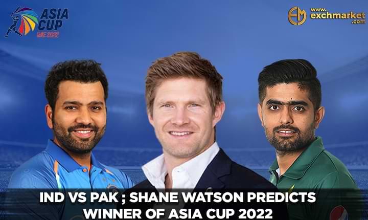 IND vs PAK: Shane Watson predicts the winner of Asia Cup 2022