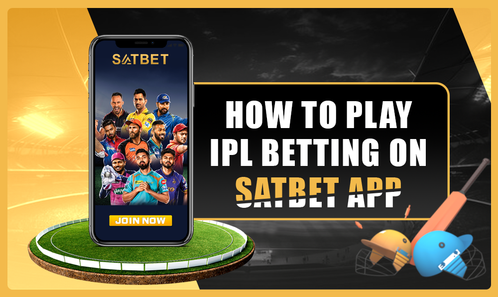 How to Play IPL Betting on Satbet