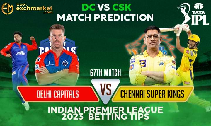 DC vs CSK: 67th IPL Match Prediction