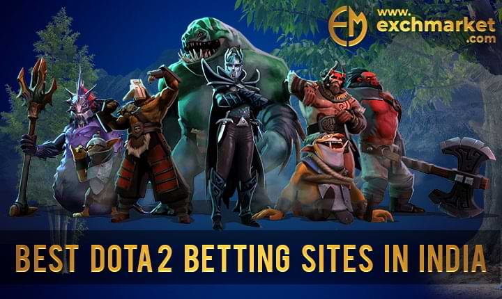 Best Dota 2 betting sites in India » July 2022
