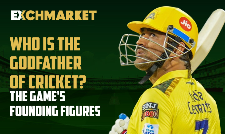 Who is the Godfather of Cricket? The Game&#8217;s Founding Figures
