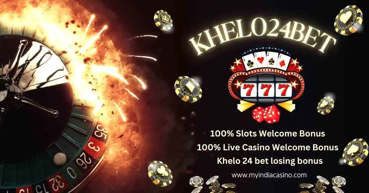Khelo 24 Bet &#8211; khelo24bet.com Real Money Online Casino India