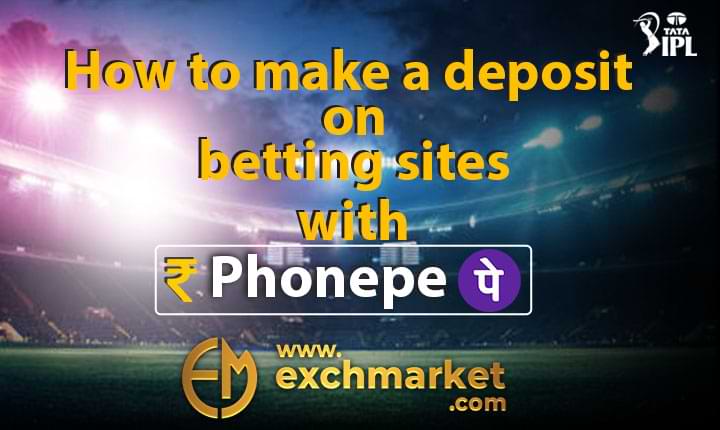How to make a deposit on betting sites with Phonepe?