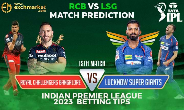 RCB vs LSG: 15th IPL Match Prediction