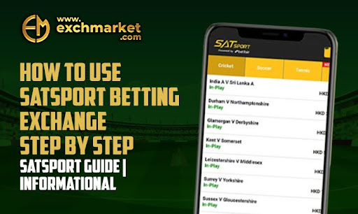 How to Use Satsport Betting Exchange Step by Step?